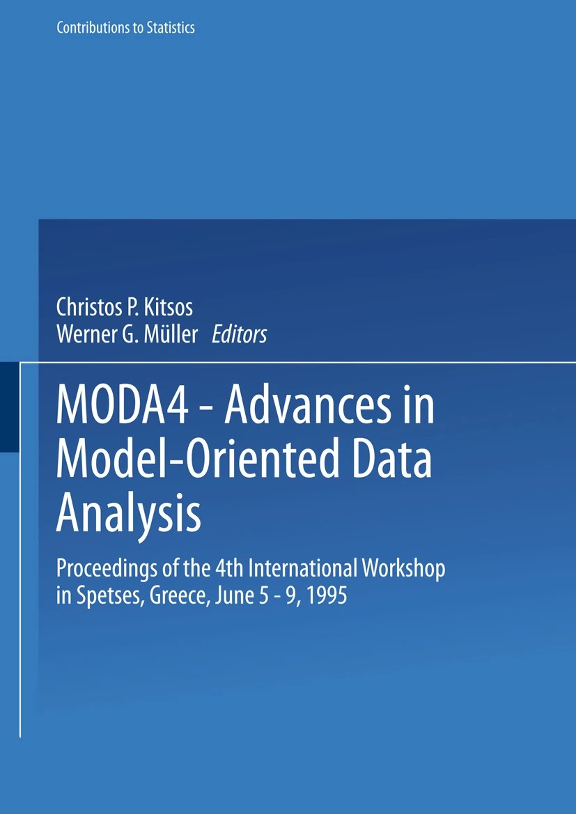 MODA4 – Advances in Model-Oriented Data Analysis